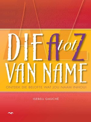 cover image of Die A tot Z van name